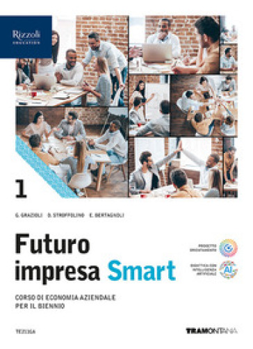 Futuro impresa Smart. Per le Scuole superiori. Con e-book. Con espansione online. Vol. 1