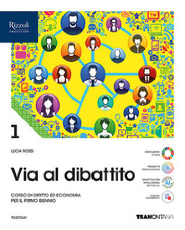 Via al dibattito. Con Storia del diritto e dell'economia. Per le Scuole superiori. Con e-book. Con espansione online. Vol. 1-0