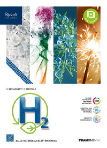 H2. Dalla materia all'elettrochimica. Per le Scuole superiori. Con e-book. Con espansione online