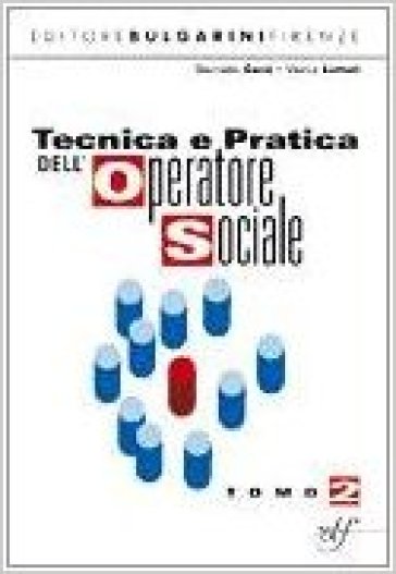Tecnica e pratica dell'operatore sociale. Per le Scuole superiori. Vol. 2