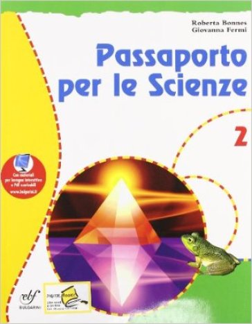 Passaporto per le scienze. Con materiali per il docente. Per la Scuola media. Vol. 2