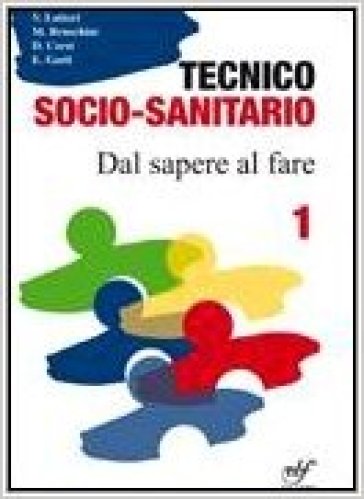 Tecnico socio-sanitario dal sapere al fare. Scienze umane-Metodologie operative. Per le Scuole superiori. Con espansione online