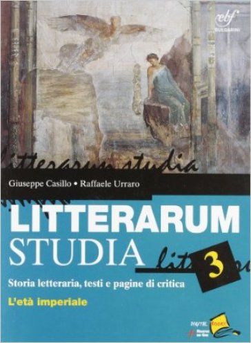 Litterarum studia. Per le Scuole superiori. Con espansione online. Vol. 3: L'età imperiale