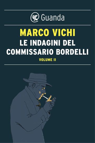 Le indagini del commissario Bordelli. Volume II