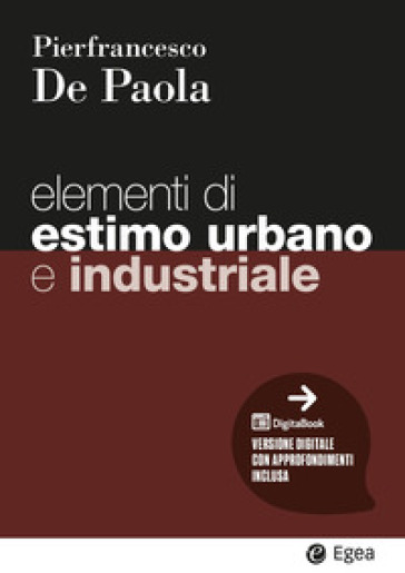 Elementi di estimo urbano e industriale. Con DigitaBook