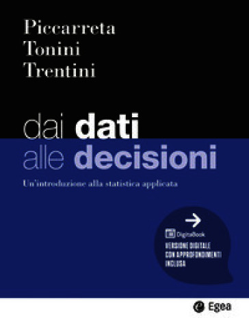 Dai dati alle decisioni. Un'introduzione alla statistica applicata