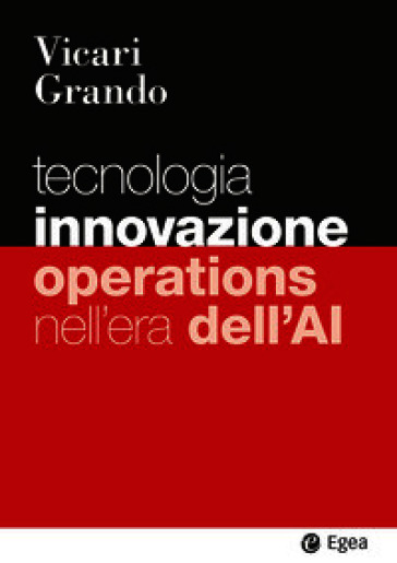 Tecnologia innovazione operations nell'era dell'AI