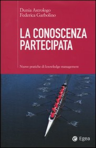 La conoscenza partecipata. Nuove pratiche di knowledge management
