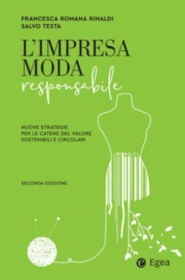 L'impresa moda responsabile. Integrare etica ed estetica nella filiera