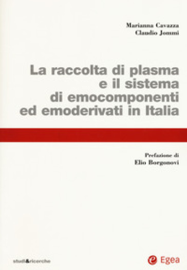 La raccolta di plasma e il sistema di emocomponenti ed emoderivati in Italia