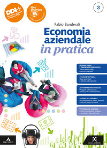 Economia aziendale in pratica. Con Piano dei conti, Laboratorio di informatica. Per le Scuole superiori. Con e-book. Con espansione online. Vol. 3