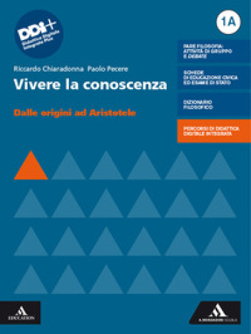 Vivere la conoscenza. Con Mappe, Filosofia per tutti. Per le Scuole superiori. Con e-book. Con espansione online. Vol. 1: Dalle origini ad Aristotele-Dall'Ellenismo al tardo Medioevo