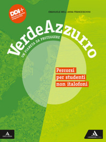 Verdeazzurro. Un pianeta da proteggere. Percorsi per studenti non italofoni. Per la Scuola media. Con e-book. Con espansione online