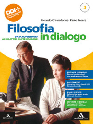 Filosofia in dialogo. Con Filosofia per tutti. Per le Scuole superiori. Con e-book. Con espansione online. Vol. 3: Da Schopenhauer ai dibattiti contemporanei