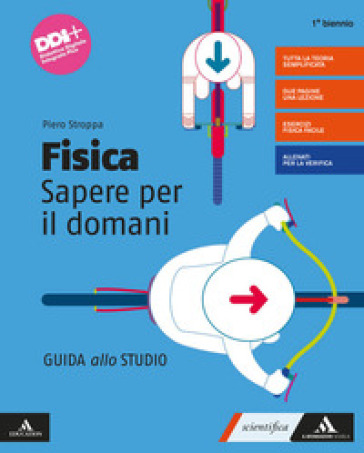 Fisica. Sapere per il domani. Guida allo studio. Per le Scuole superiori. Con e-book. Con espansione online-0