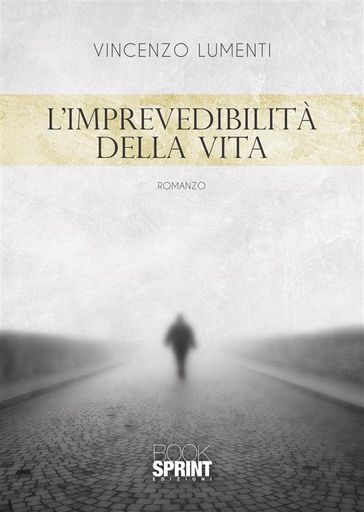 L'imprevedibilità della vita