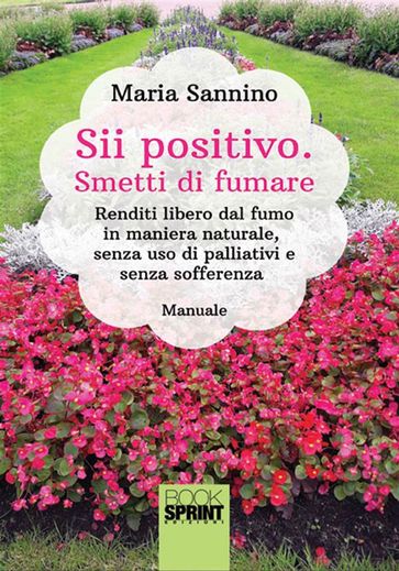 Sii positivo. Smetti di fumare