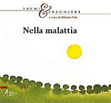 Salmi &amp; preghiere. Nella malattia