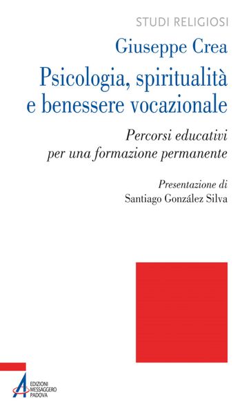 Psicologia, spiritualità e benessere vocazionale. Percorsi educativi per una formazione permanente