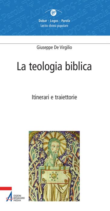 La teologia biblica. Itinerari e traiettorie