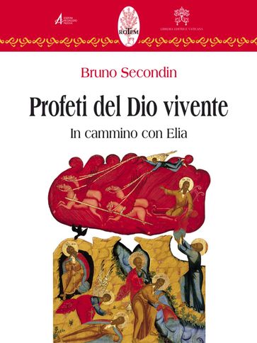 Profeti del Dio vivente. In cammino con Elia