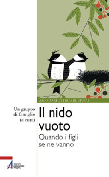 Il Nido Vuoto. Quando I Figli Se Ne Vanno