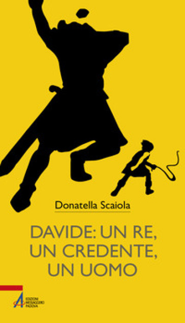 Davide: Un Re, Un Credente, Un Uomo