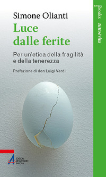 Luce dalle ferite. Per un'etica della fragilità e della tenerezza
