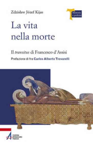 La vita nella morte. Il «transitus» di Francesco d'Assisi