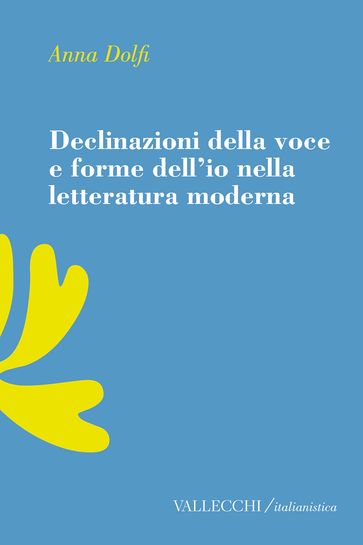 Declinazioni della voce e forme dell'io nella letteratura moderna