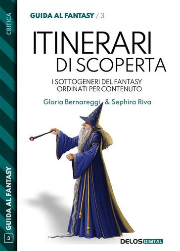 Itinerari di scoperta. I sottogeneri del fantasy ordinati per contenuto