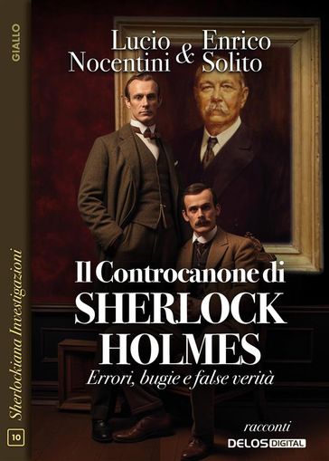 Il Controcanone di Sherlock Holmes - Errori, bugie e false verità