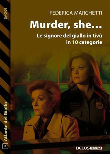 Murder She Le signore del giallo in tivù in 10 categorie