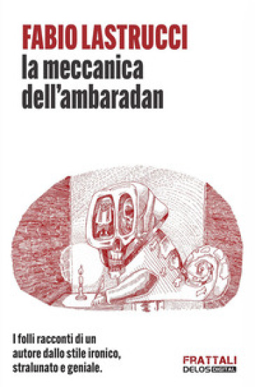 La meccanica dell'ambaradan