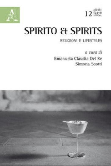 Spirito &amp; spirits. Religioni e lifestyles