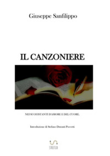Il canzoniere nei suoi istanti d'amore e del cuore