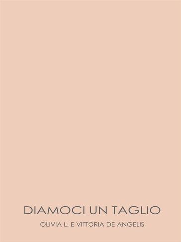Diamoci un taglio