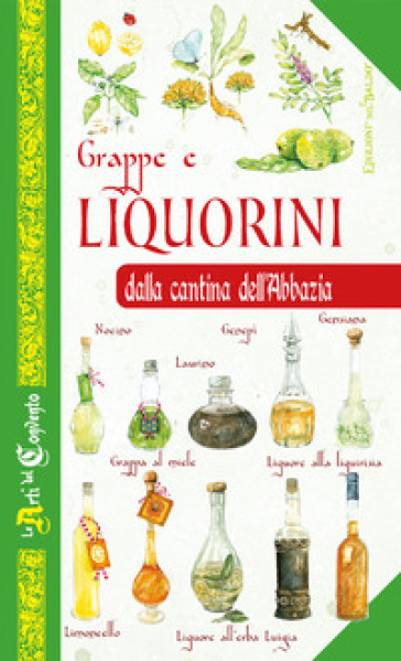 Grappe e liquorini dalla cantina dell'abbazia