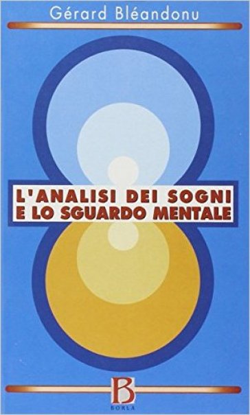 L'analisi dei sogni e lo sguardo mentale