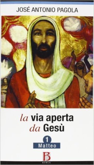 La via aperta da Gesù. Vol. 1: Matteo