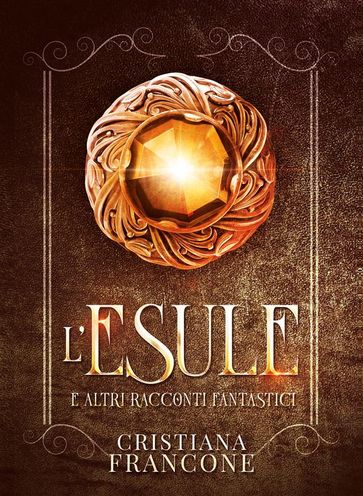 L'esule e altri racconti fantastici
