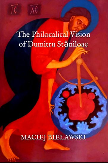 The Philokalical Vision of Dumitru Staniloae