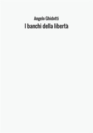 I banchi della libertà