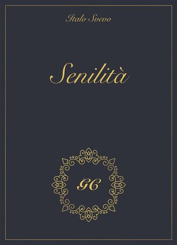 Senilità gold collection