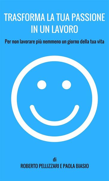 Trasforma la tua passione in un lavoro
