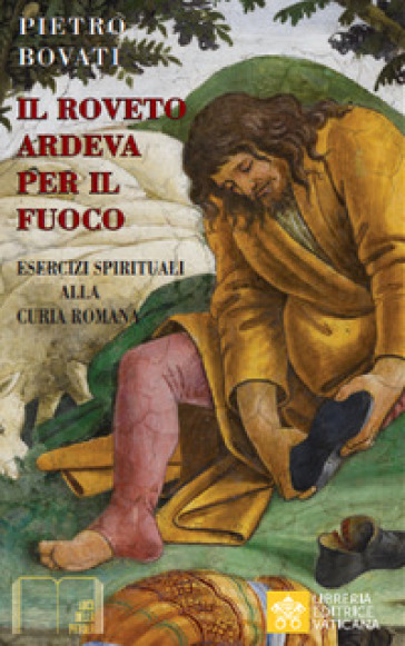 Il Roveto Ardeva Per Il Fuoco