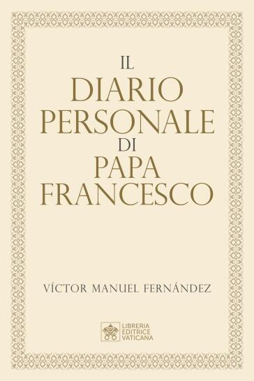 Il diario personale di papa Francesco