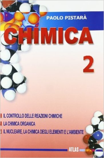 Chimica. Per le Scuole superiori. Vol. 2