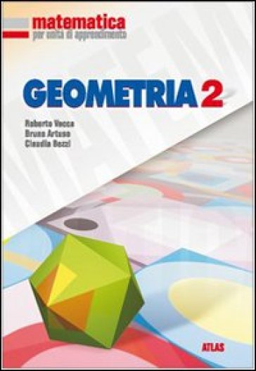 Matematica per unità di apprendimento. Geometria. Per la Scuola media. Vol. 2
