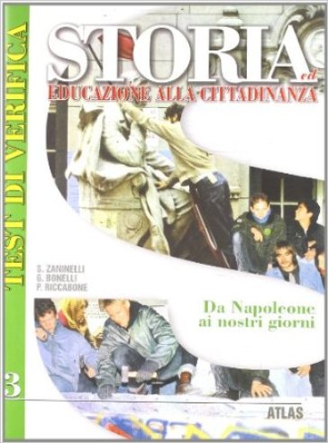 Storia ed educazione alla cittadinanza. Per la Scuola media. Vol. 3